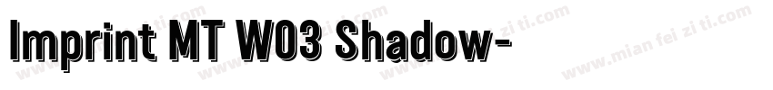 Imprint MT W03 Shadow字体转换